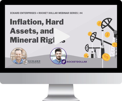 Eckard Enterprises Webinar #4 | Inflation, Hard Assets, and Mineral Rights