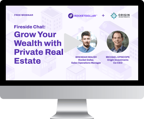 Fireside Chat: Grow Your Wealth with Private Real Estate | Origin Investments Webinar