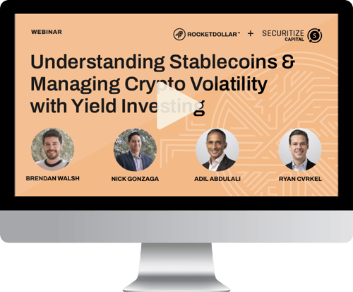 Understanding Stablecoins & Managing Crypto Volatility with Yield Investing | Rocket Dollar + Securitize Webinar