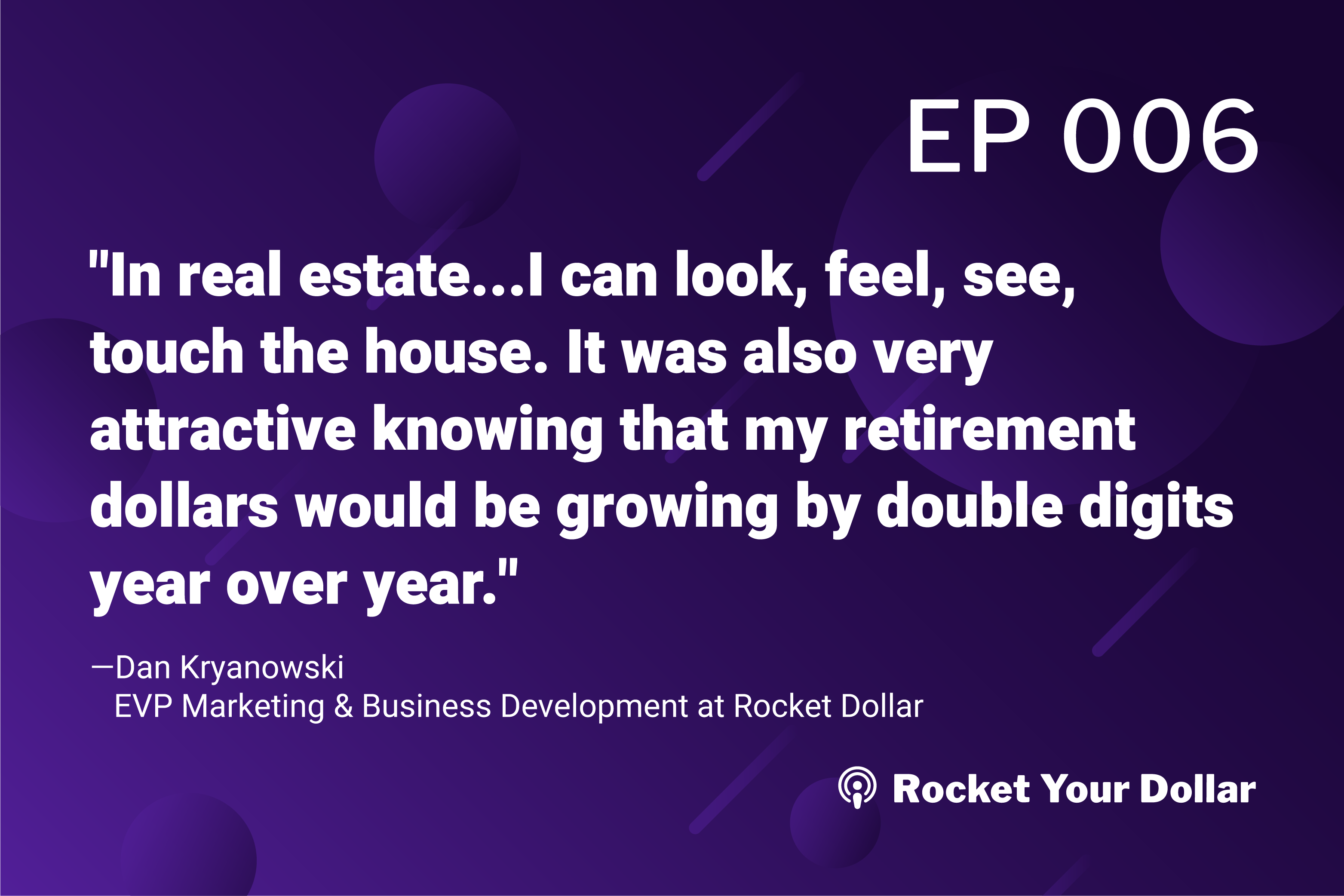 Rocket Your Dollar Ep. 6: Real Estate Investing with Dan Kryzanowski