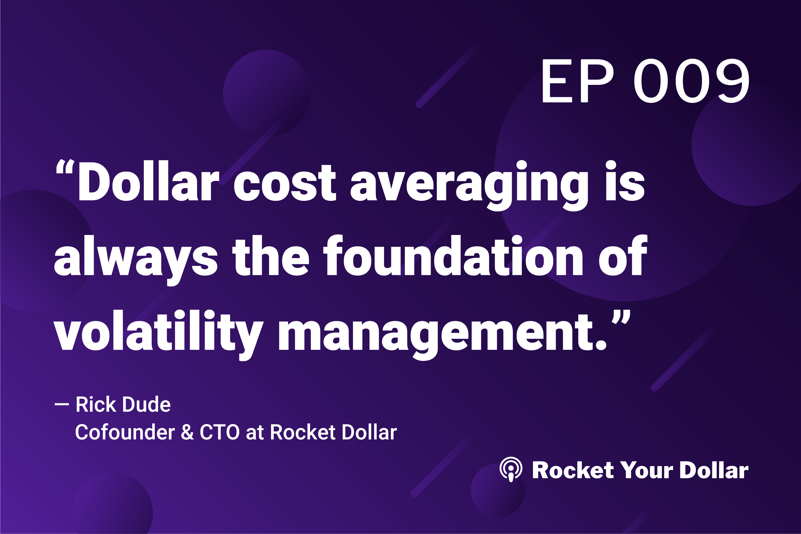 Rocket Your Dollar Ep. 9: Combating Market Volatility