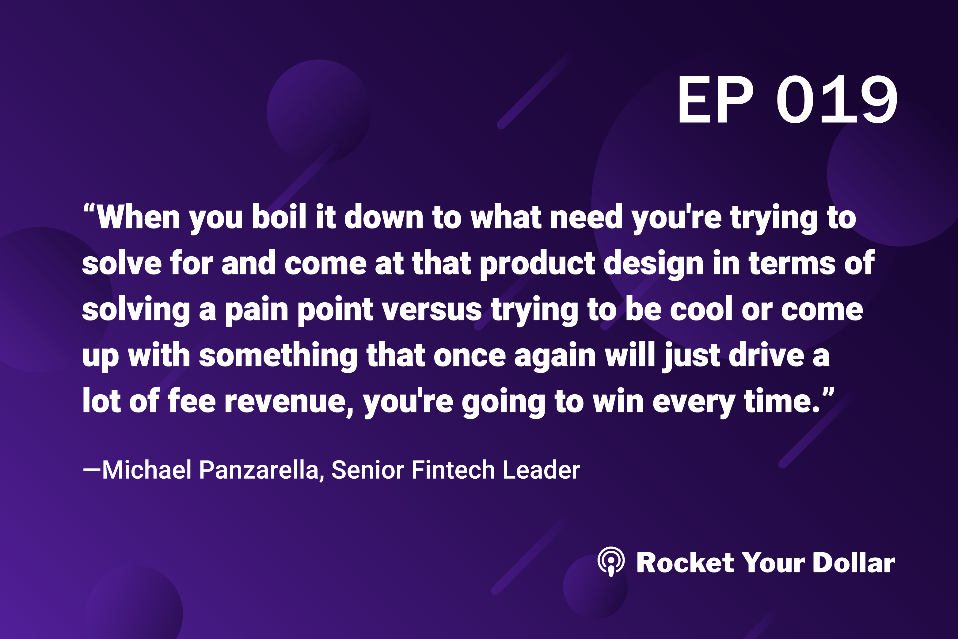 Rocket Your Dollar Ep. 19: How to Make an Innovative FinTech Product