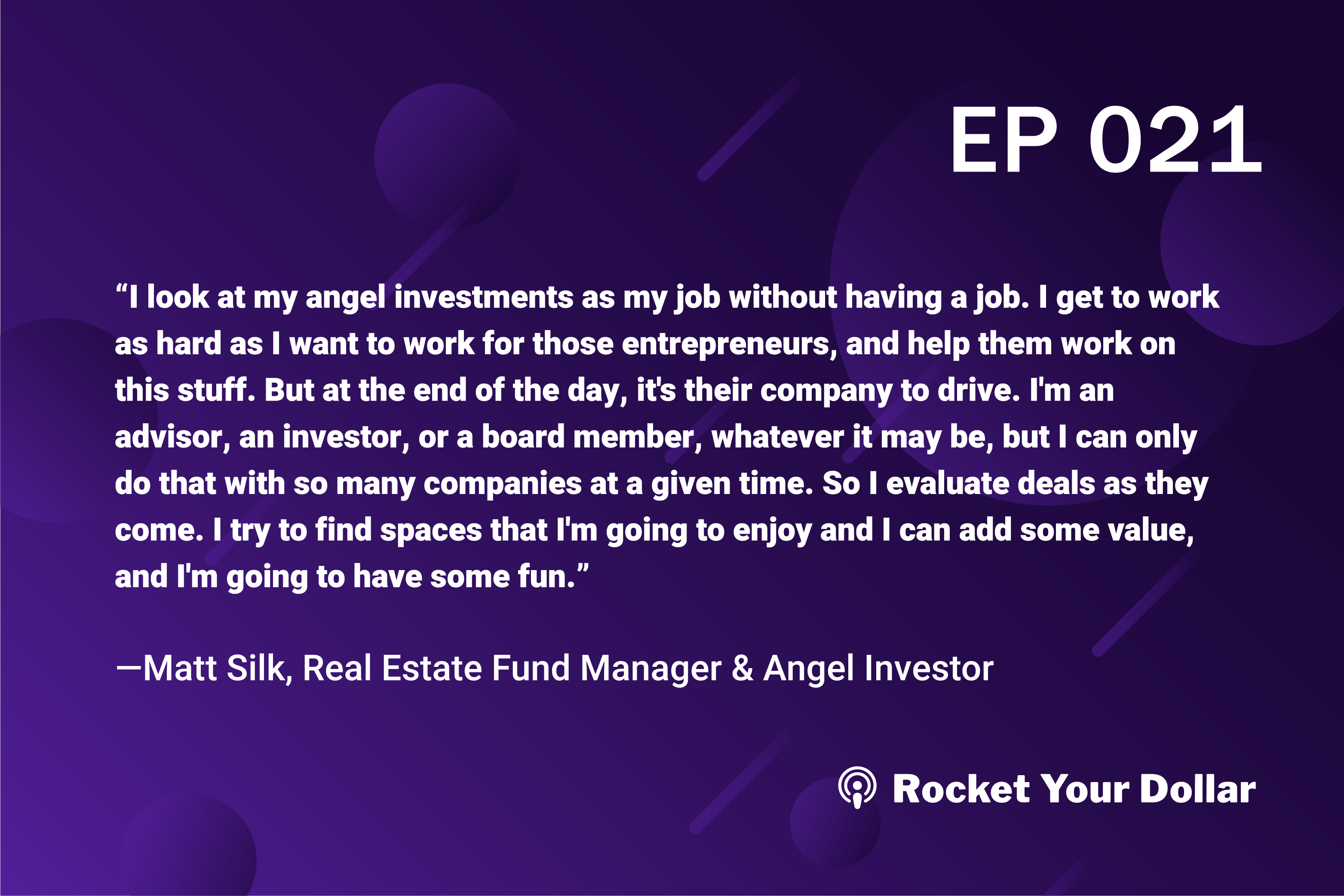 Rocket Your Dollar Ep. 21: Both Sides of the Table, From Entrepreneur to Investor