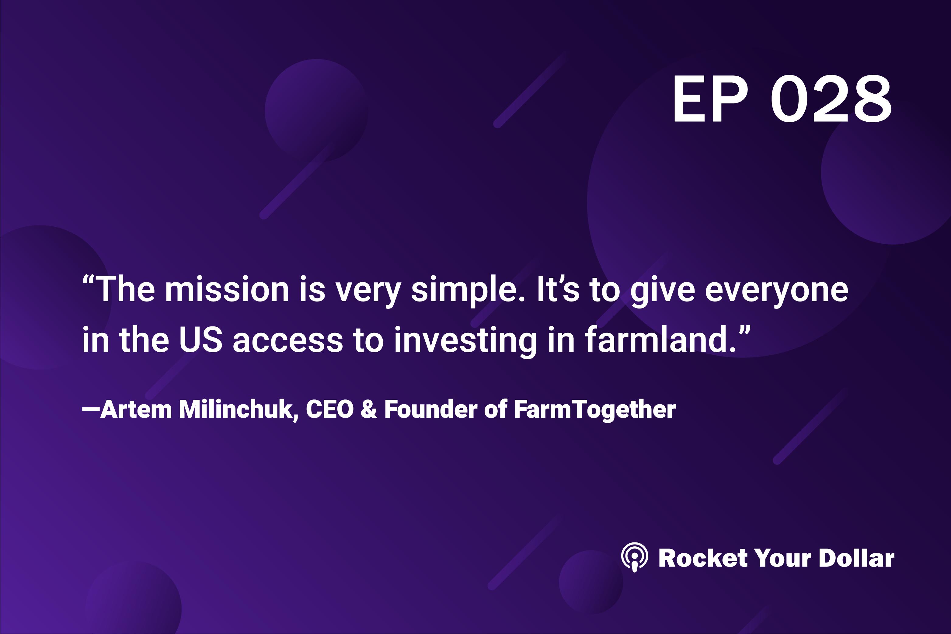 Rocket Your Dollar Ep. 28: Investing in Farmland