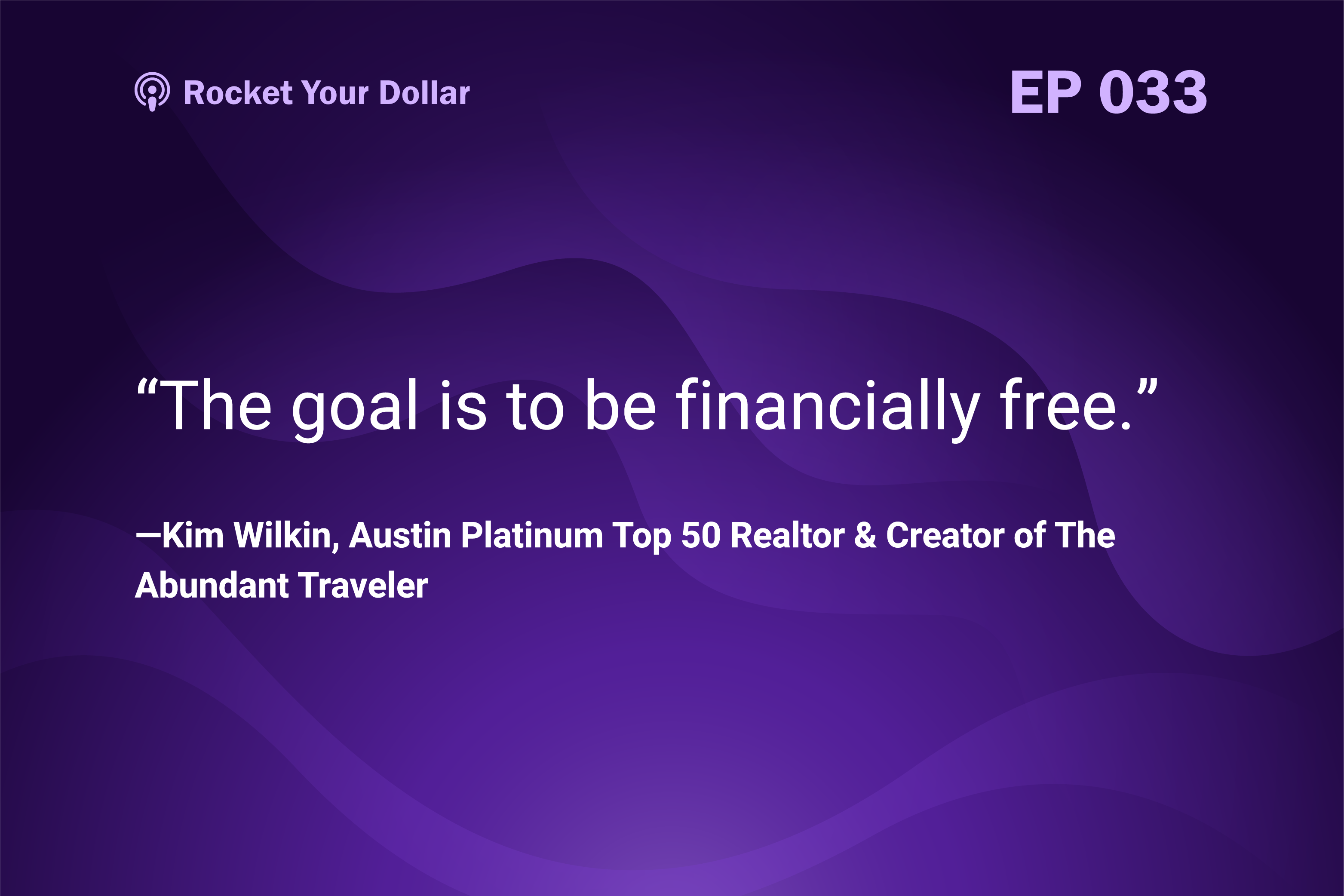 Rocket Your Dollar Ep. 33: Travel the World as a Real Estate Investor