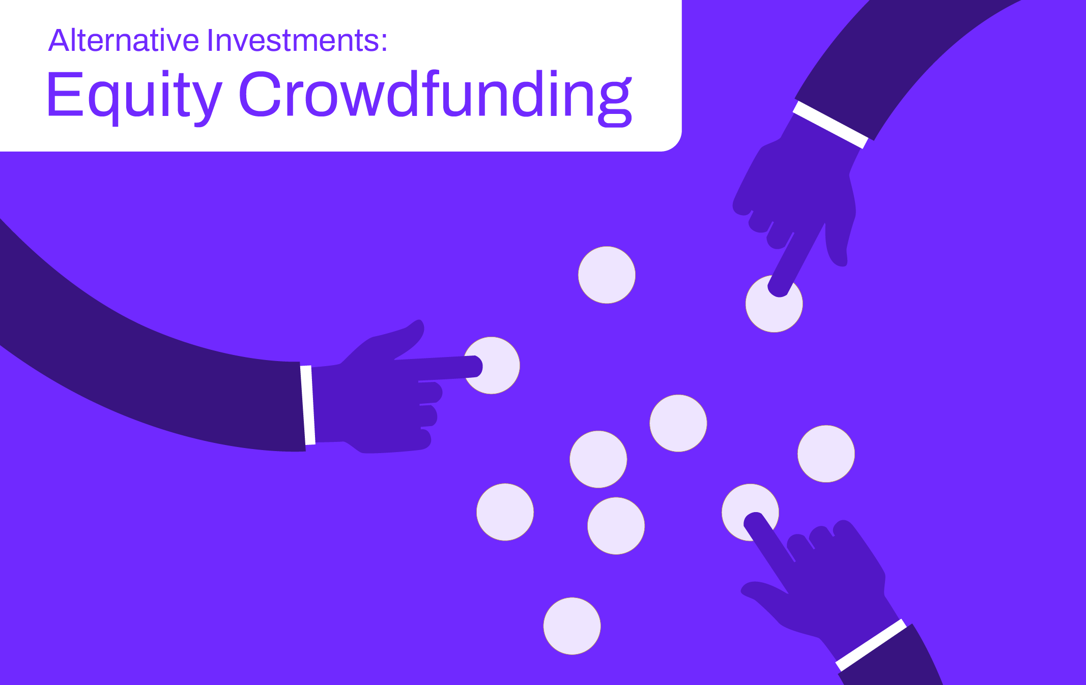 Looking into alternative investments? Equity crowdfunding is one asset to check out.