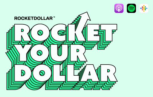 Rocket Your Dollar Podcast